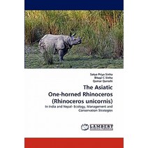 The Asiatic One-Horned Rhinoceros (Rhinoceros Unicornis): In India Nepal- Ecology Management and Cons..., LAP Lambert Academic Publishing