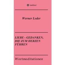 Liebe - Gedanken Die Zum Herzen Fuhren Hardcover, Tredition Gmbh