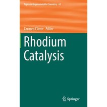 Rhodium Catalysis Hardcover, Springer