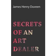Secrets of an Art Dealer Hardcover, Pohl Press
