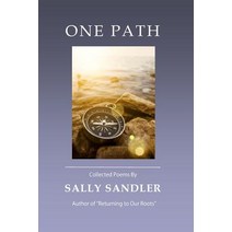 One Path: Collected Poems by Sally Sandler Paperback, Createspace Independent Publishing Platform