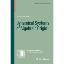 Dynamical Systems of Algebraic Origin Paperback, Birkhauser