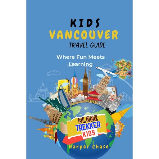 를 위한 밴쿠버 여행 가이드: 즐거움과 배움이 만나는 곳 글로브트래커 기본