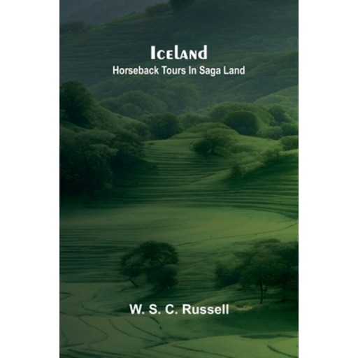 (영문도서)Iceland: Horseback Tours In Saga Land, Paperback